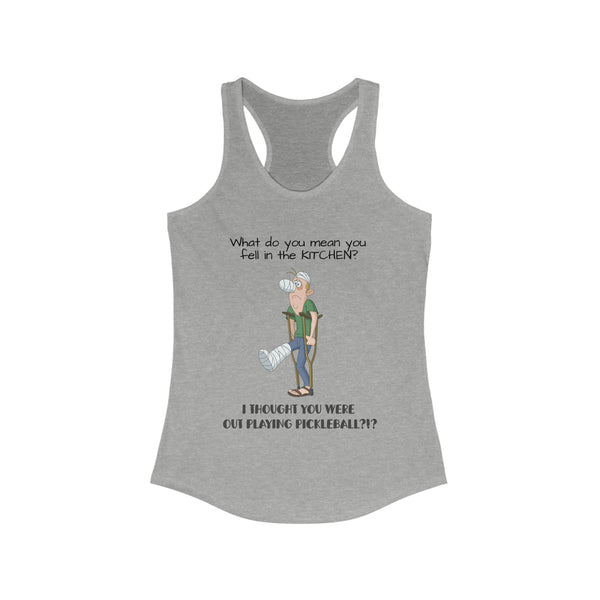 I Thought You Were Out Playing Pickleball? Women's Racerback Tank - Great Pickleball Stuff