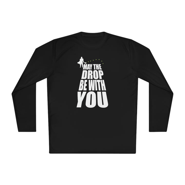 May the Drop Be With You Unisex Moisture-Wicking Long Sleeve Tee - Great Pickleball Stuff