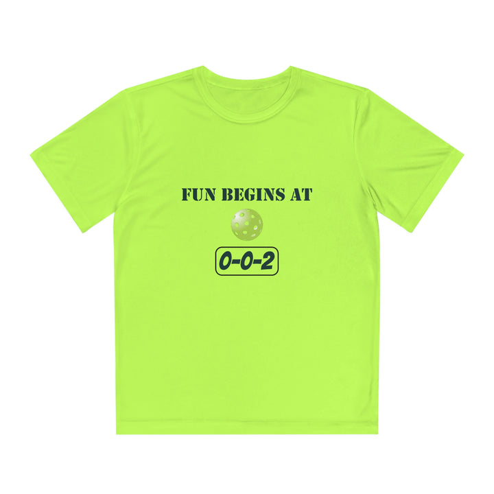 Fun Begins at 0-0-2 Youth Moisture-Wicking T-Shirt - Great Pickleball Stuff