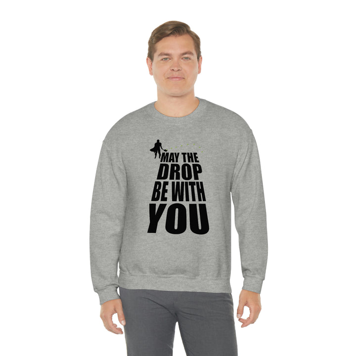 May the Drop Be With You Unisex Crewneck Sweatshirt - Great Pickleball Stuff