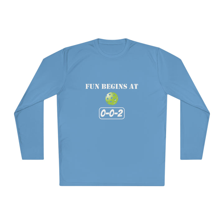 Fun Begins at 0-0-2 Unisex Moisture-Wicking Long Sleeve Tee - Great Pickleball Stuff