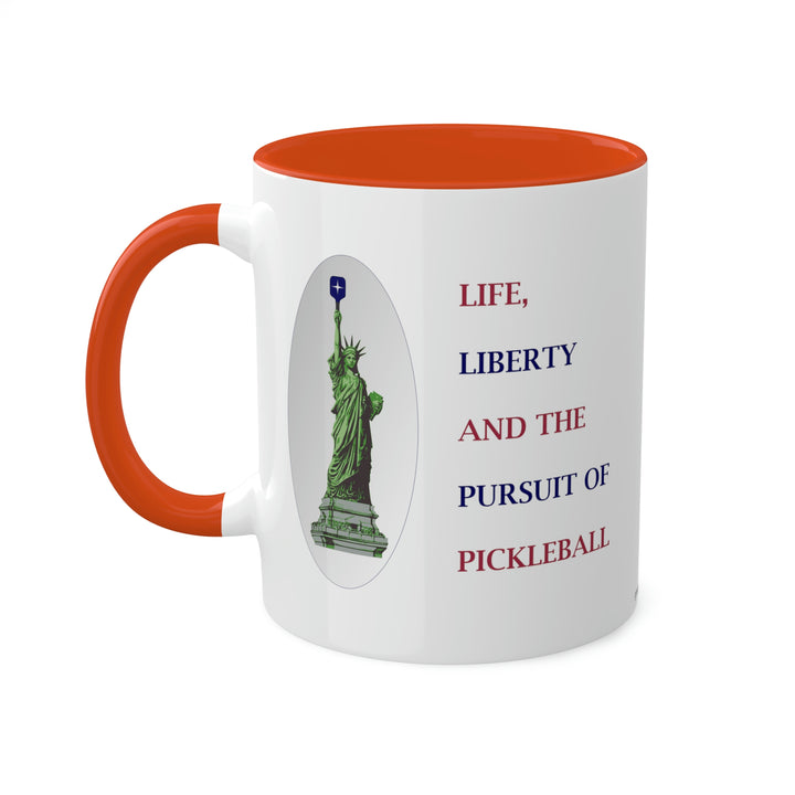 Life, Liberty & the Pursuit of Pickleball Coffee Mug-Great Pickleball Stuff