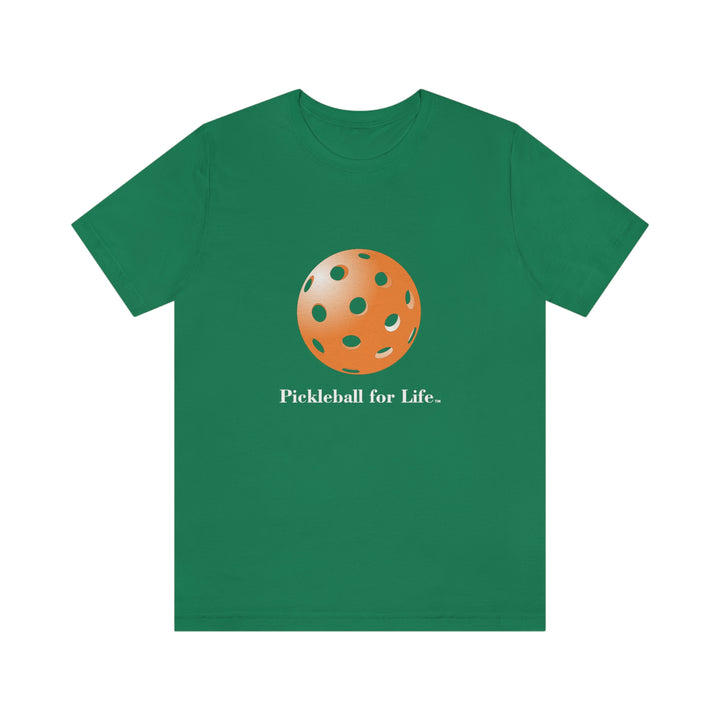 Pickleball for Life-Orange Unisex T-Shirt - Great Pickleball Stuff