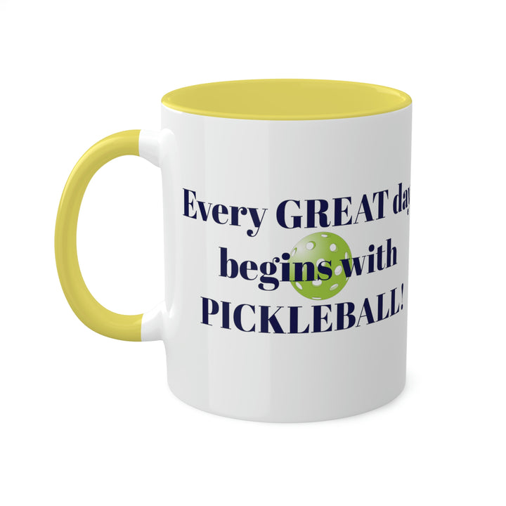 Every Great Day Begins with Pickleball! Coffee Mug - Great Pickleball Stuff