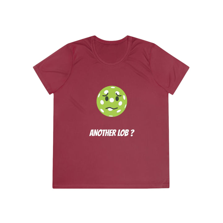 Another Lob? Women's Moisture-Wicking T-Shirt - Great Pickleball Stuff