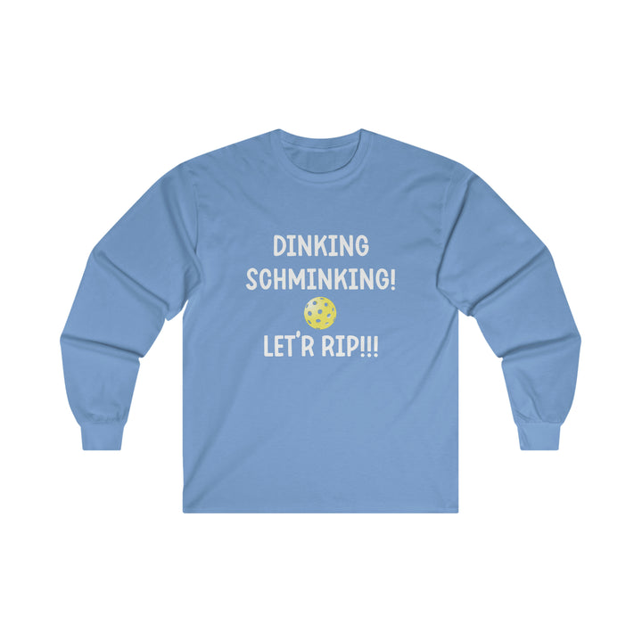 Dinking Schminking Ultra Cotton Long Sleeve Tee - Great Pickleball Stuff