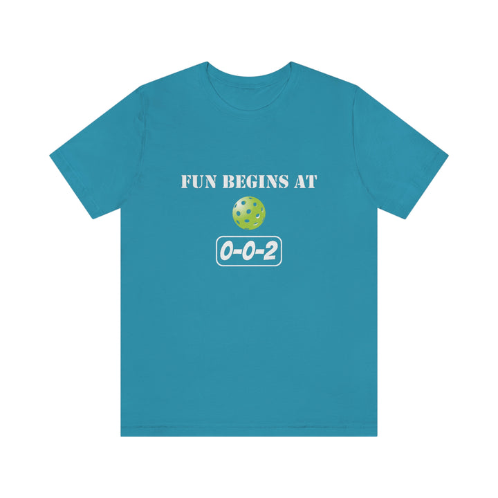 Fun Begins at 0-0-2 Unisex T-Shirt - Great Pickleball Stuff