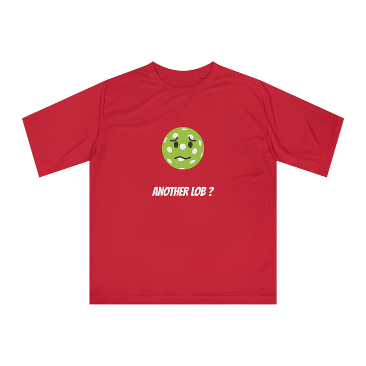 Another Lob? Unisex Moisture-Wicking T-Shirt - Great Pickleball Stuff