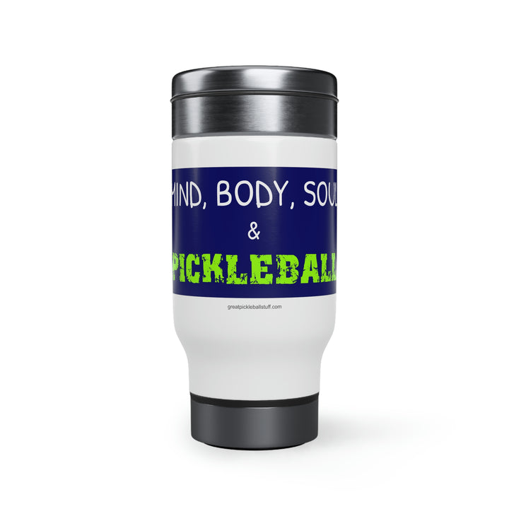 Mind, Body, Soul & Pickleball Travel Mug - Great Pickleball Stuff