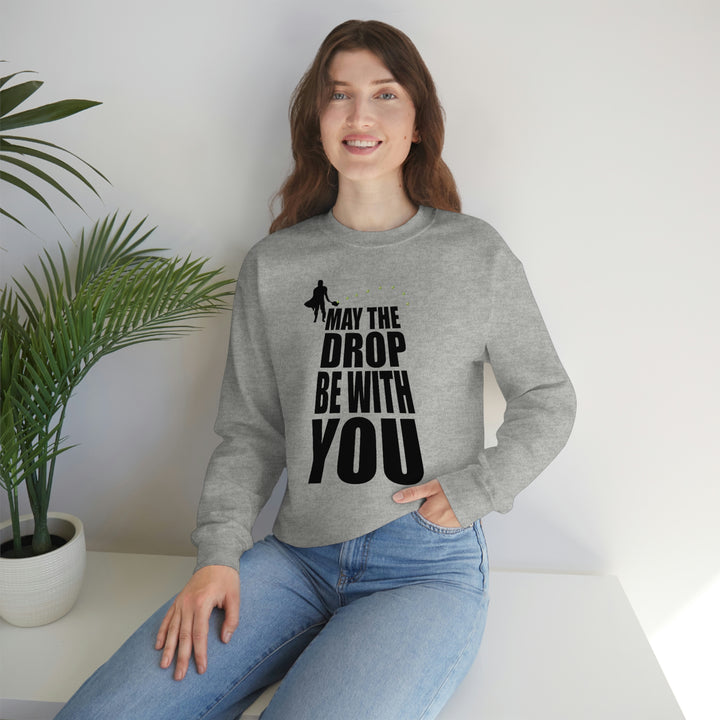 May the Drop Be With You Unisex Crewneck Sweatshirt - Great Pickleball Stuff