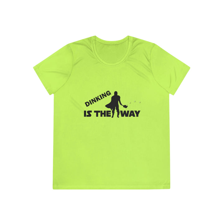 Dinking is the Way Women's Moisture-Wicking T-Shirt - Great Pickleball Stuff