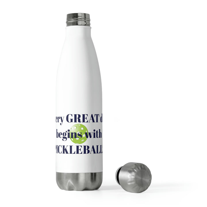 Every Great Day Begins with Pickleball! Insulated Water Bottle (20oz) - Great Pickleball Stuff