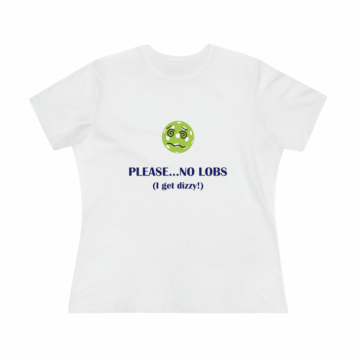 Please No Lobs-I Get Dizzy Women's Relaxed-Fit T-shirt - Great Pickleball Stuff