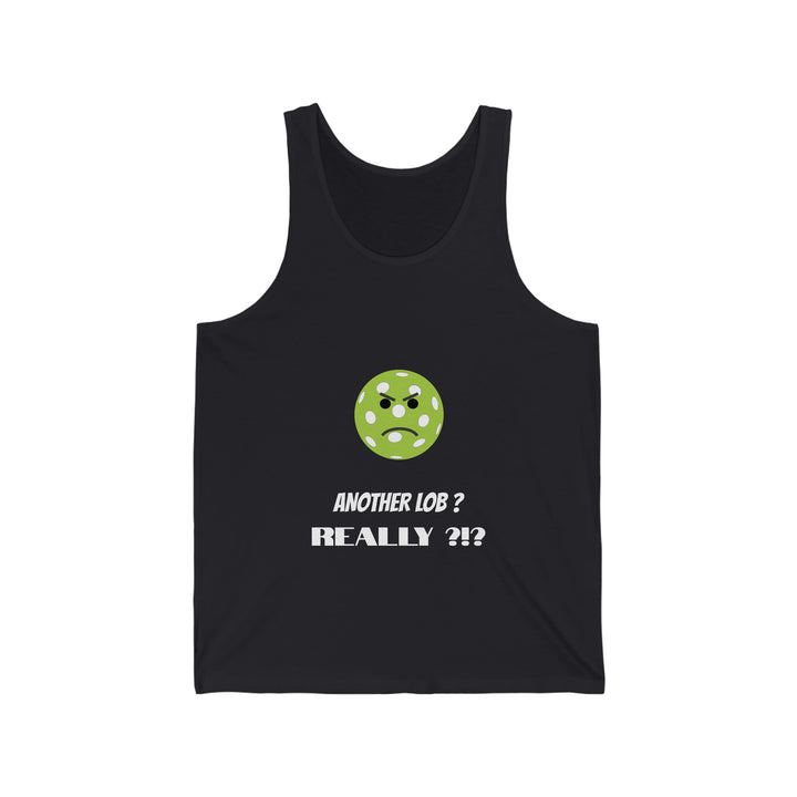 Another Lob-Really? Unisex Cotton Tank - Great Pickleball Stuff