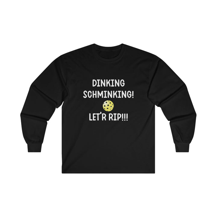 Dinking Schminking Ultra Cotton Long Sleeve Tee - Great Pickleball Stuff