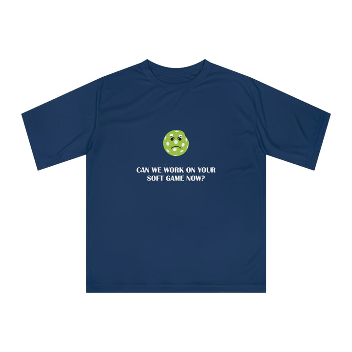 Can We Work On Your Soft Game Now? Unisex Moisture-Wicking T-Shirt - Great Pickleball Stuff