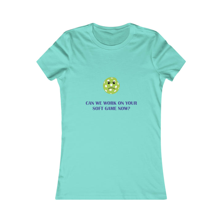 Can We Work On Your Soft Game Now?  Women's Slim-Fit Premium Cotton T-Shirt - Great Pickleball Stuff