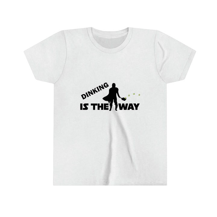 Dinking is the Way Youth T-Shirt - Great Pickleball Stuff