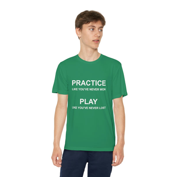 Practice Like You've Never Won (All Sports) Youth Moisture-Wicking T-Shirt