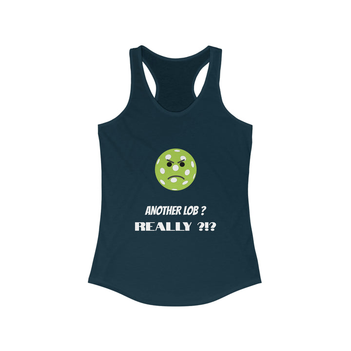 Another Lob-Really? Women's Racerback Tank - Great Pickleball Stuff