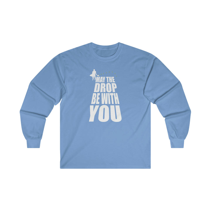 May the Drop Be With You Ultra Cotton Long Sleeve Tee - Great Pickleball Stuff