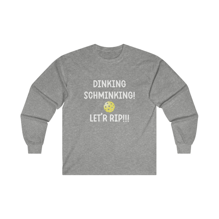 Dinking Schminking Ultra Cotton Long Sleeve Tee - Great Pickleball Stuff