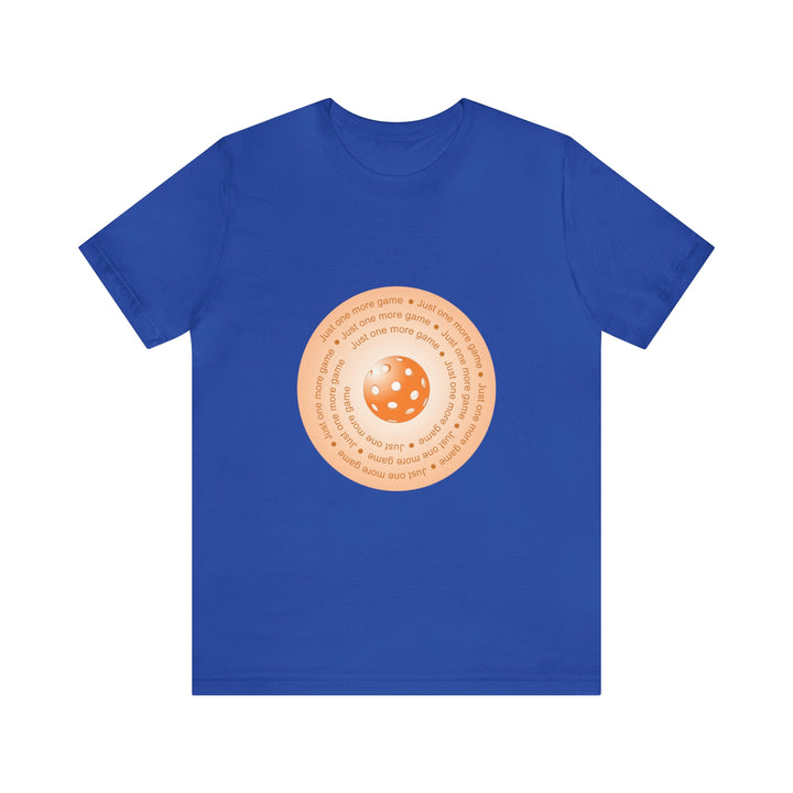 Just One More Game-Orange Unisex T-Shirt - Great Pickleball Stuff