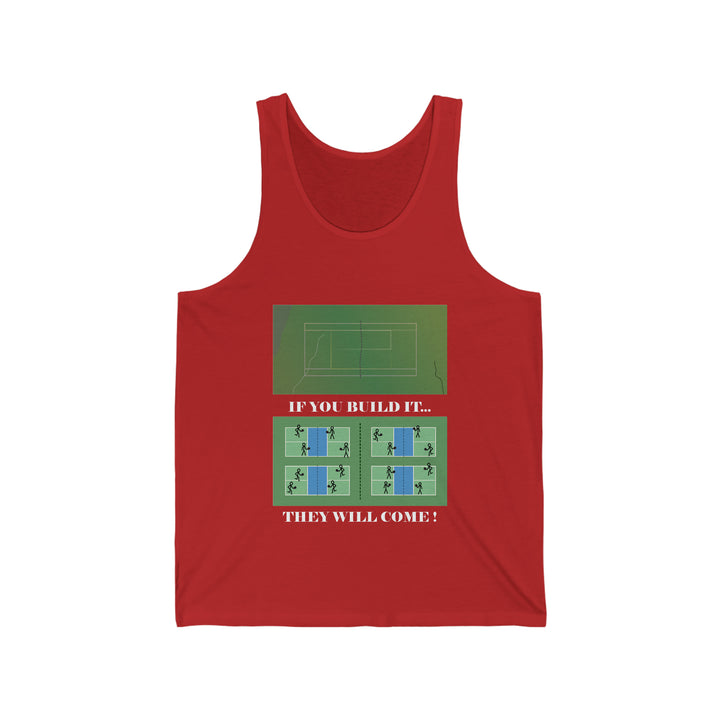 If You Build It They Will Come Unisex Cotton Tank - Great Pickleball Stuff