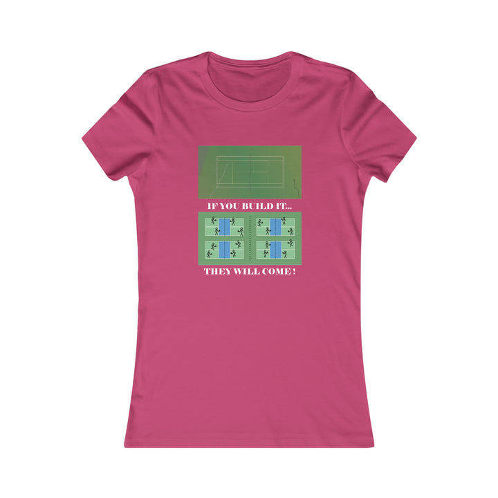 If You Build It They Will Come Women's Slim-Fit Premium Cotton T-Shirt - Great Pickleball Stuff