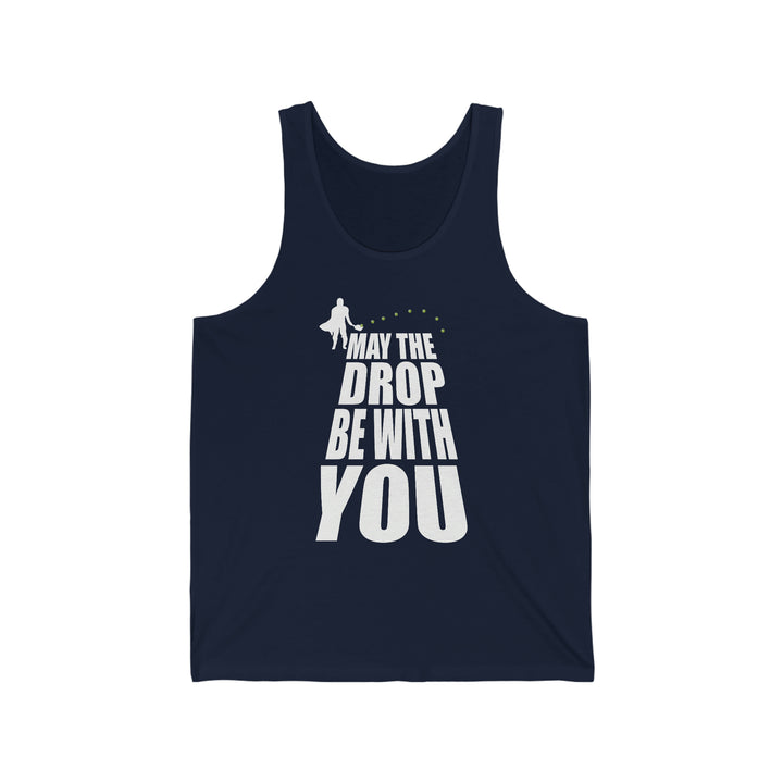 May the Drop Be With You Unisex Cotton Tank - Great Pickleball Stuff