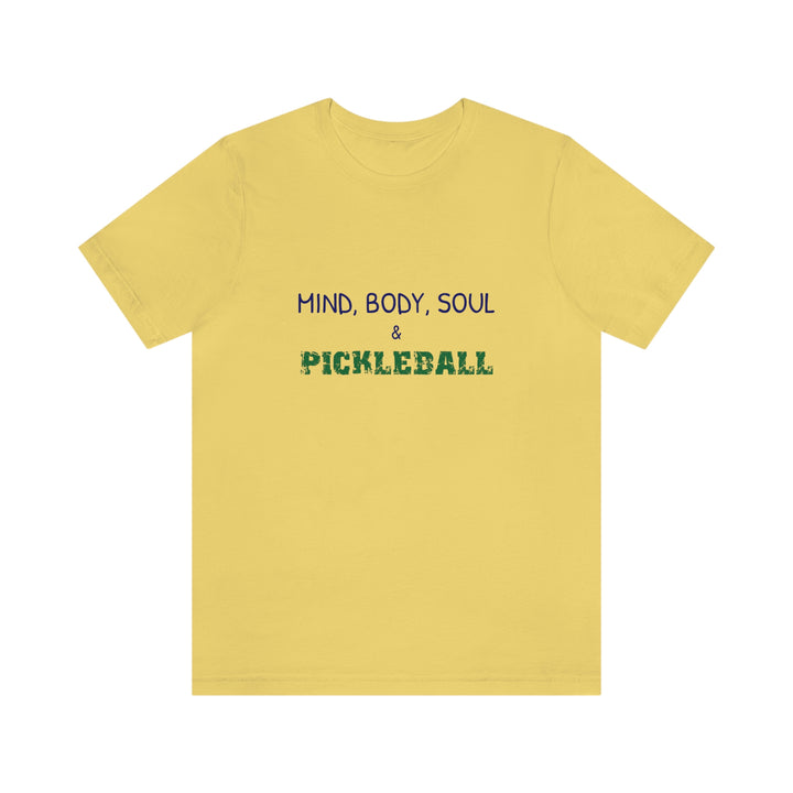 Mind, Body, Soul & Pickleball Unisex T-Shirt - Great Pickleball Stuff