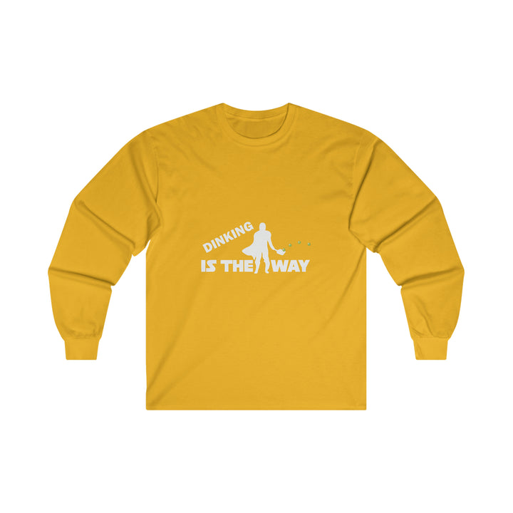 Dinking is the Way Ultra Cotton Long Sleeve Tee - Great Pickleball Stuff