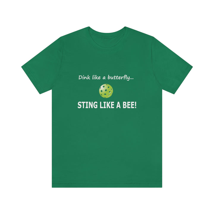 Dink Like a Butterfly, Sting Like a Bee Unisex T-Shirt - Great Pickleball Stuff