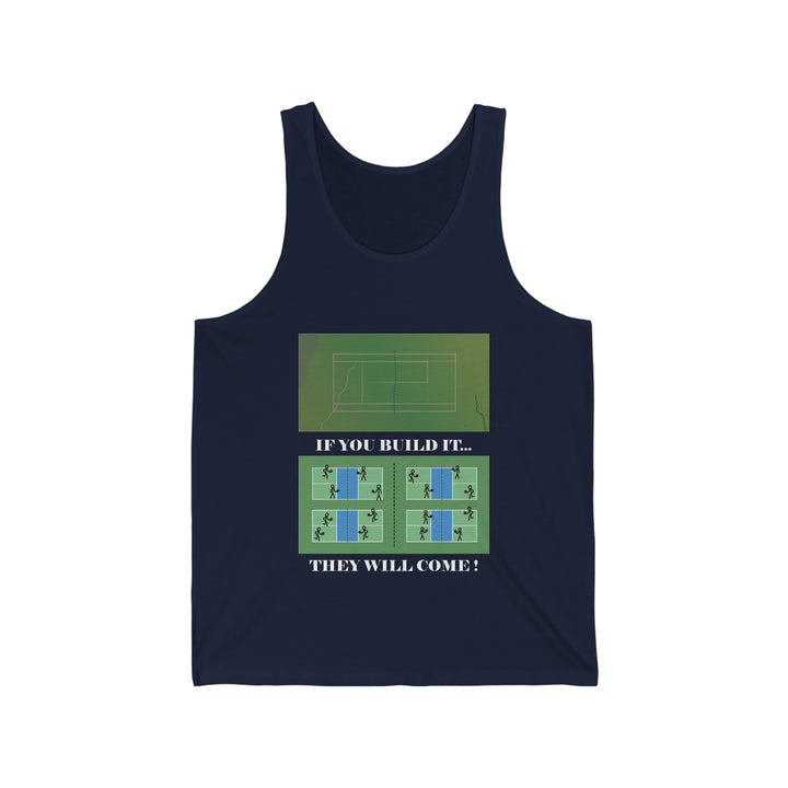 If You Build It They Will Come Unisex Cotton Tank - Great Pickleball Stuff