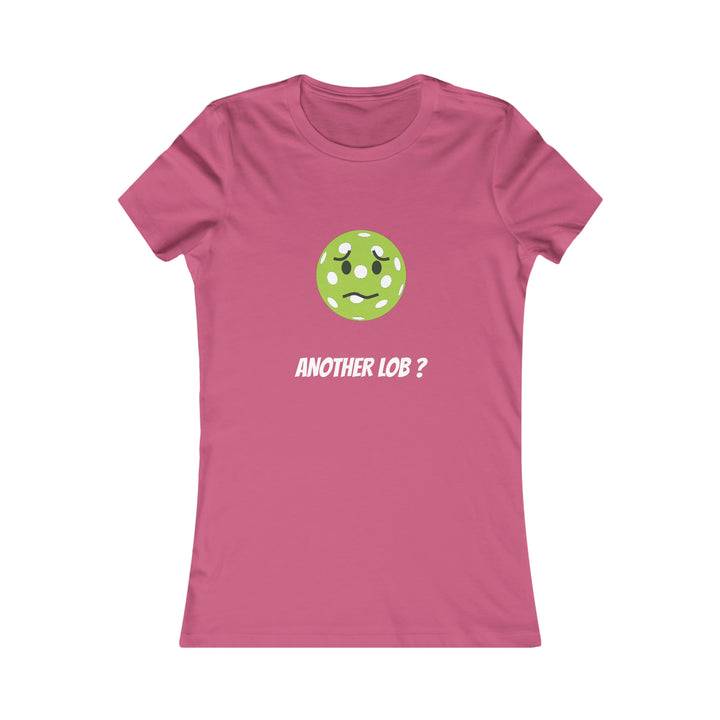 Another Lob? Women's Slim-Fit Premium Cotton T-Shirt - Great Pickleball Stuff