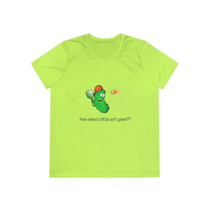 How About a Little Soft Game? Women's Moisture-Wicking T-Shirt - Great Pickleball Stuff