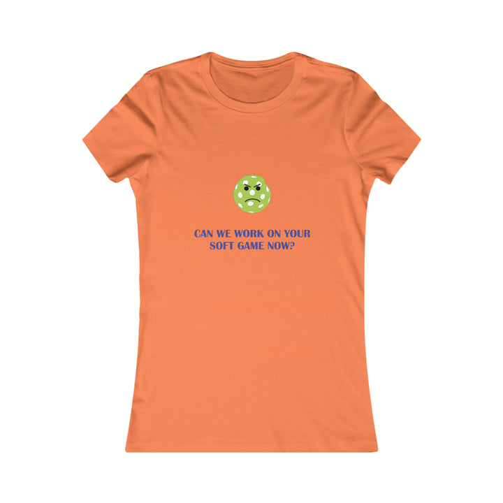 Can We Work On Your Soft Game Now?  Women's Slim-Fit Premium Cotton T-Shirt - Great Pickleball Stuff