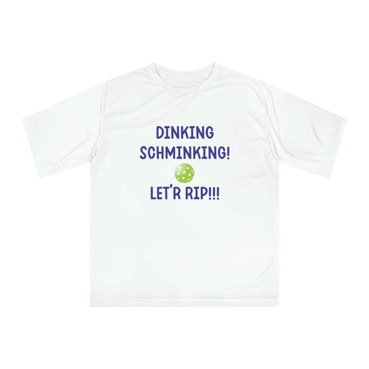 Dinking Schminking Unisex Moisture-Wicking T-Shirt - Great Pickleball Stuff