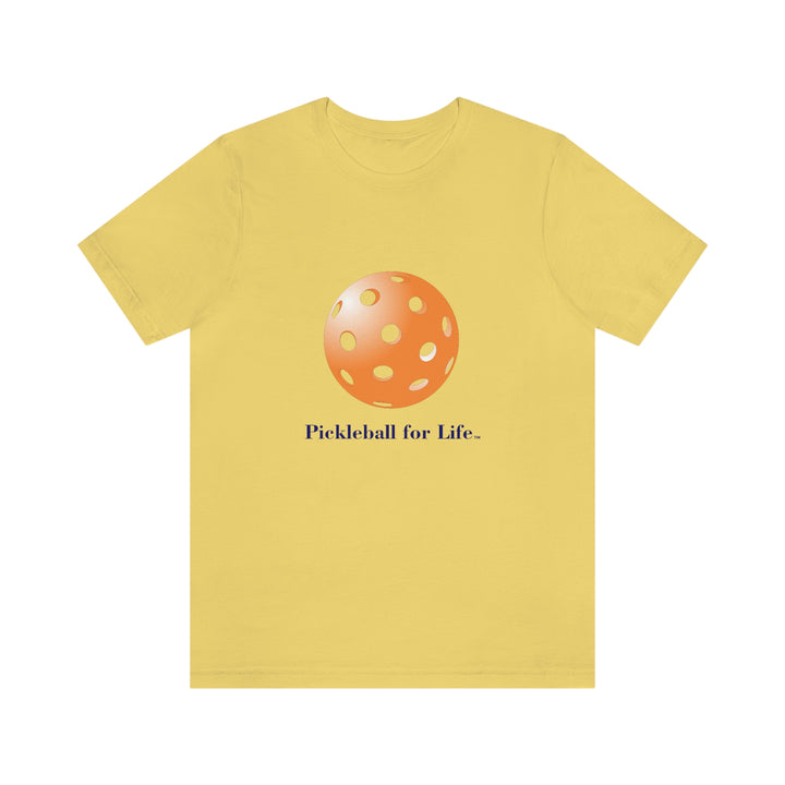 Pickleball for Life-Orange Unisex T-Shirt - Great Pickleball Stuff