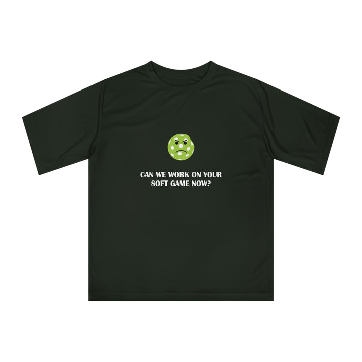 Can We Work On Your Soft Game Now? Unisex Moisture-Wicking T-Shirt - Great Pickleball Stuff