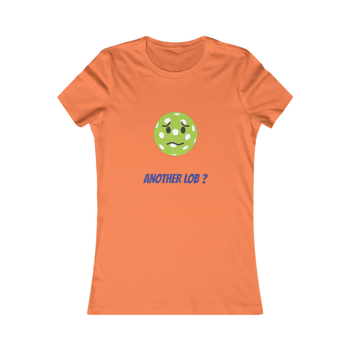 Another Lob? Women's Slim-Fit Premium Cotton T-Shirt - Great Pickleball Stuff