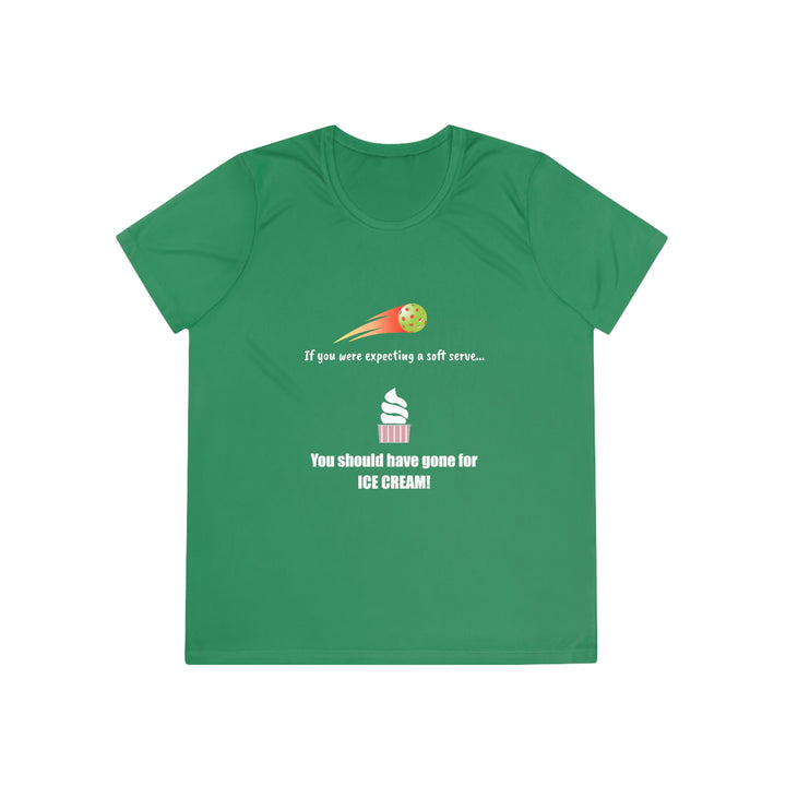 If You Were Expecting a Soft Serve, You Should have Gone for Ice Cream! Women's Moisture-Wicking T-Shirt - Great Pickleball Stuff