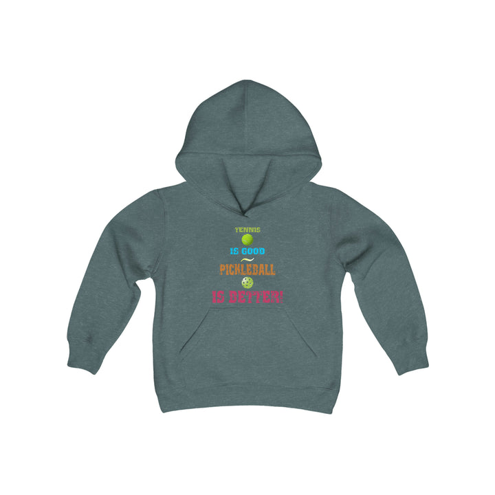 Tennis is Good, Pickleball is Better! Youth Hoodie - Great Pickleball Stuff