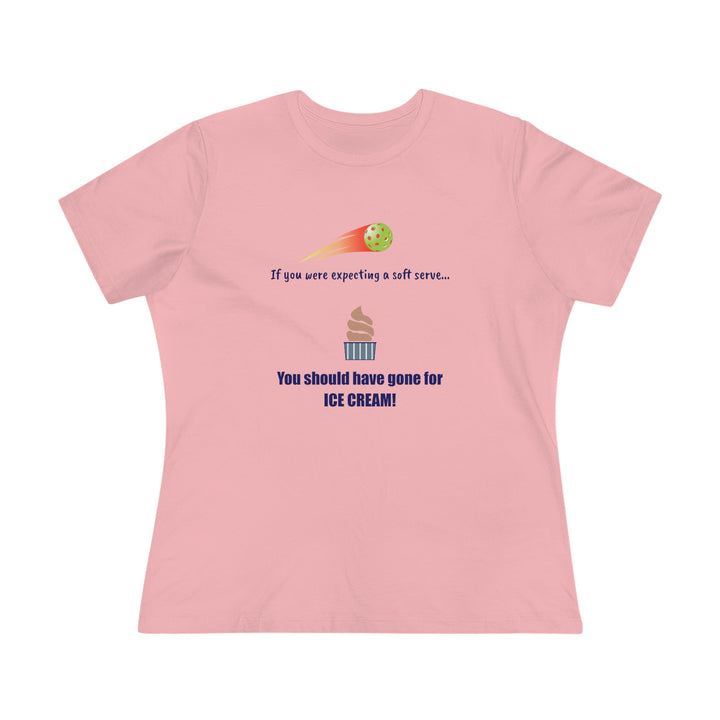 If You Were Expecting a Soft Serve, You Should have Gone for Ice Cream! Women's Relaxed-Fit T-shirt - Great Pickleball Stuff