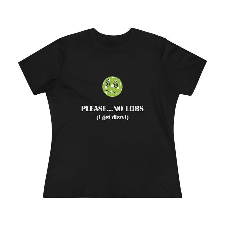 Please No Lobs-I Get Dizzy Women's Relaxed-Fit T-shirt - Great Pickleball Stuff