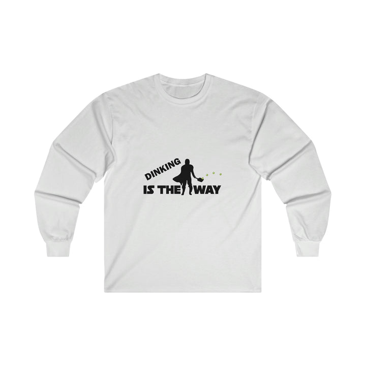 Dinking is the Way Ultra Cotton Long Sleeve Tee - Great Pickleball Stuff