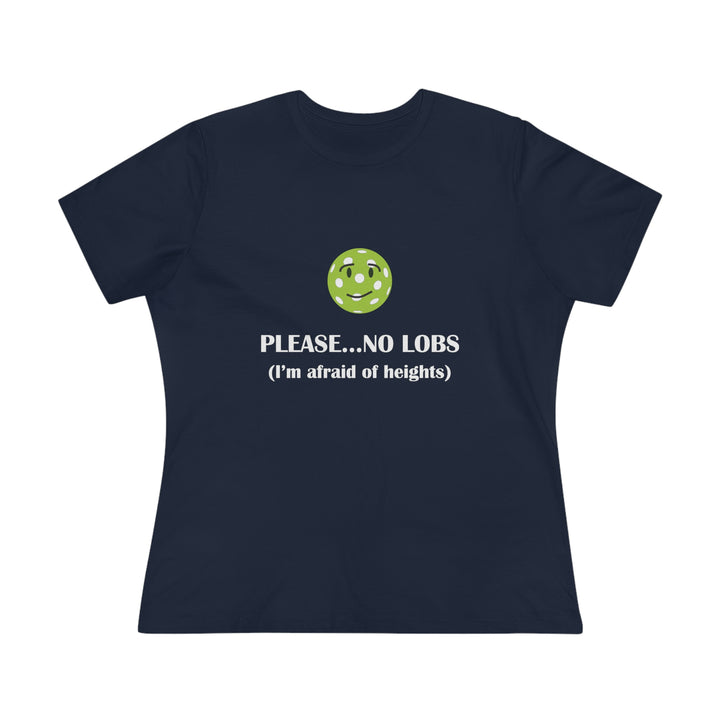 Please No Lobs-I'm Afraid of Heights Women's Relaxed-Fit T-shirt - Great Pickleball Stuff