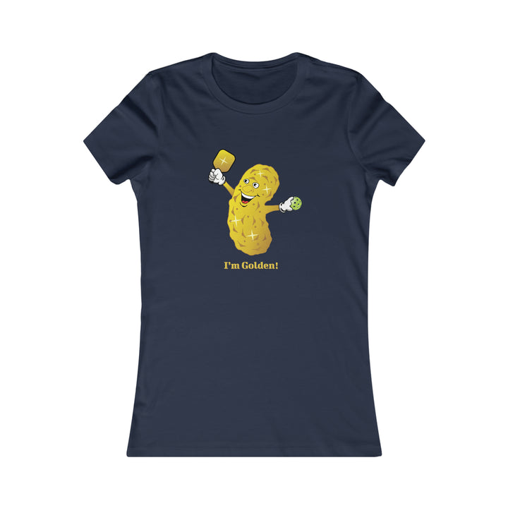 I'm Golden! Women's Slim-Fit Premium Cotton T-Shirt - Great Pickleball Stuff