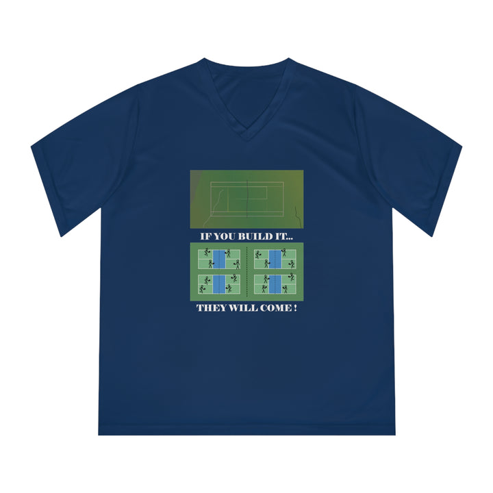 If You Build It They Will Come Women's Moisture-Wicking V-Neck T-Shirt - Great Pickleball Stuff