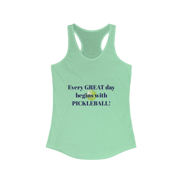 Every Great Day Begins with Pickleball! Women's Racerback Tank - Great Pickleball Stuff